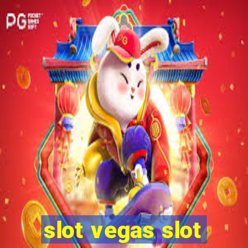 slot vegas slot