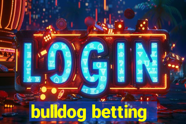 bulldog betting