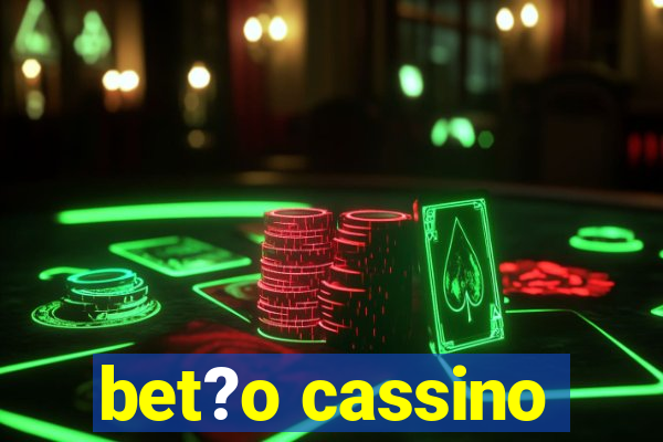 bet?o cassino