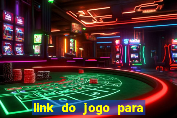 link do jogo para ganhar dinheiro