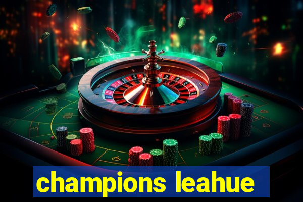 champions leahue