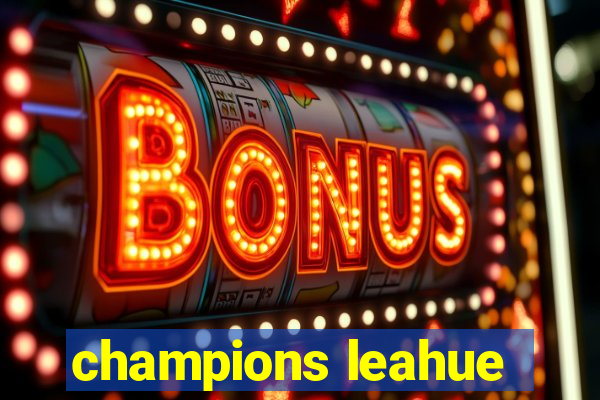 champions leahue