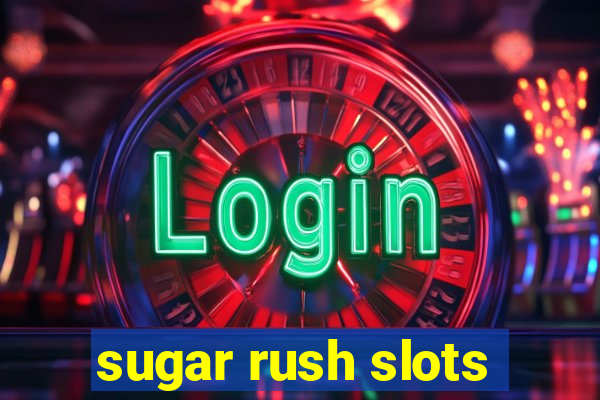 sugar rush slots