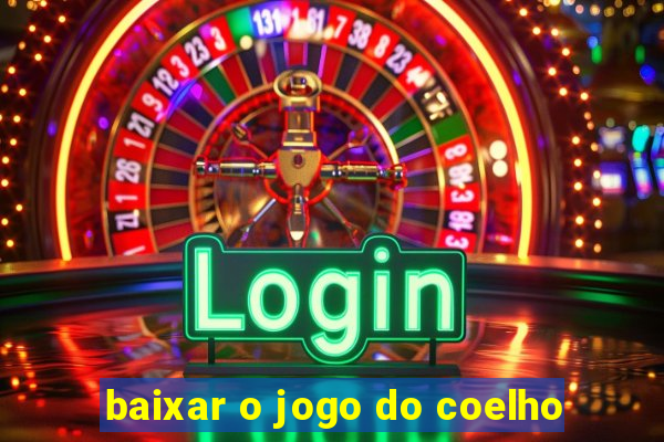 baixar o jogo do coelho