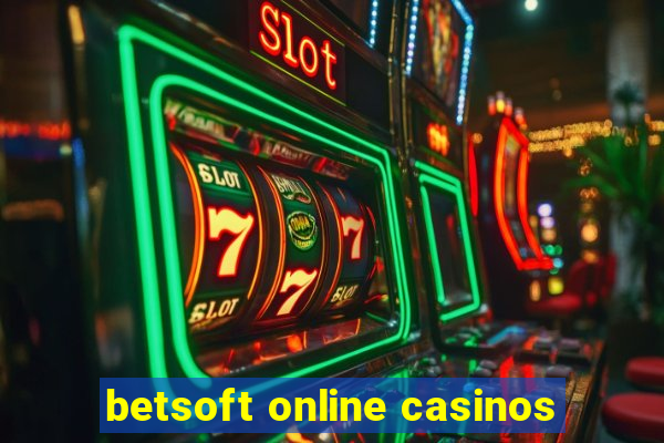 betsoft online casinos