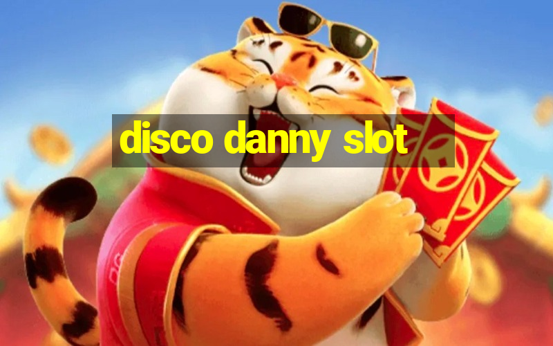 disco danny slot