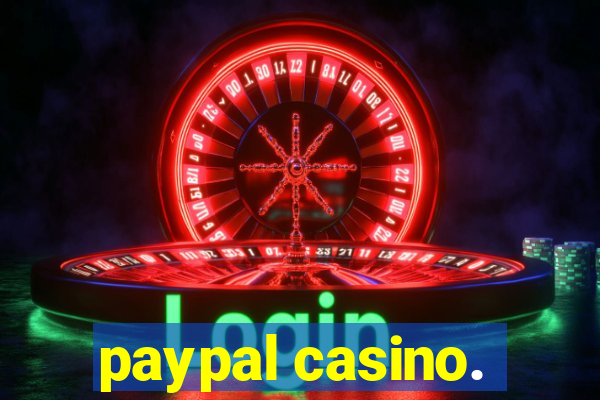 paypal casino.