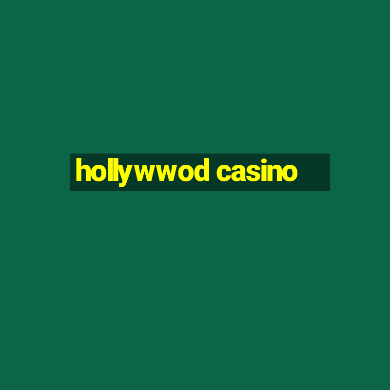 hollywwod casino