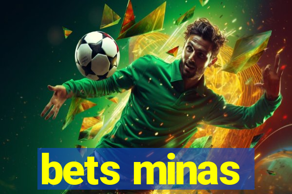 bets minas