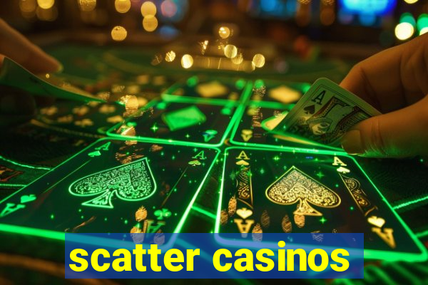 scatter casinos