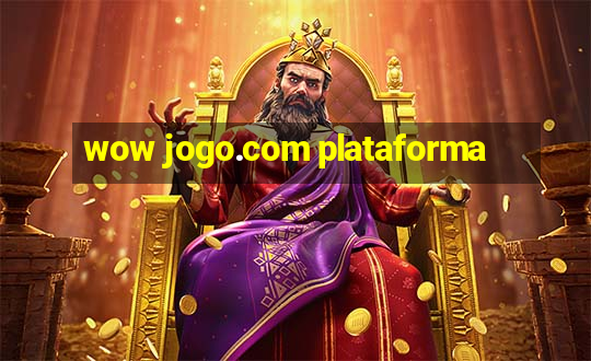 wow jogo.com plataforma