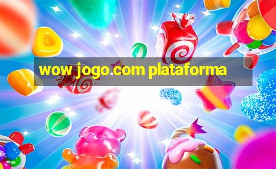 wow jogo.com plataforma