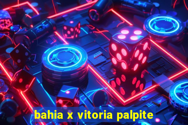 bahia x vitoria palpite