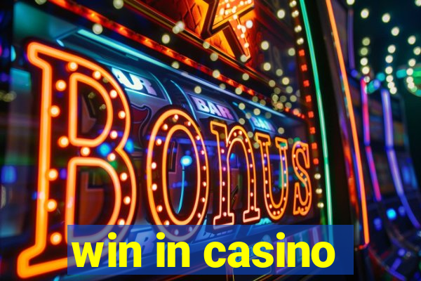 win in casino