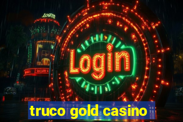 truco gold casino