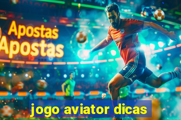 jogo aviator dicas