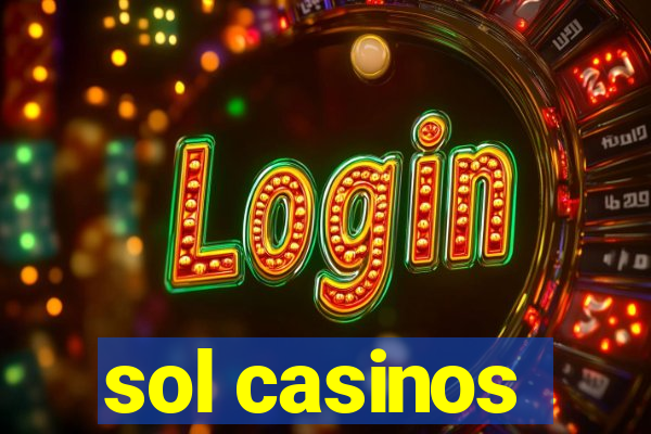 sol casinos