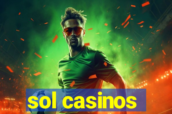 sol casinos