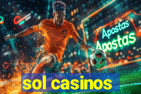 sol casinos