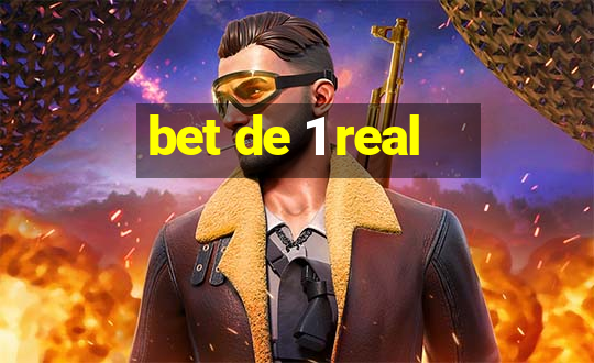 bet de 1 real