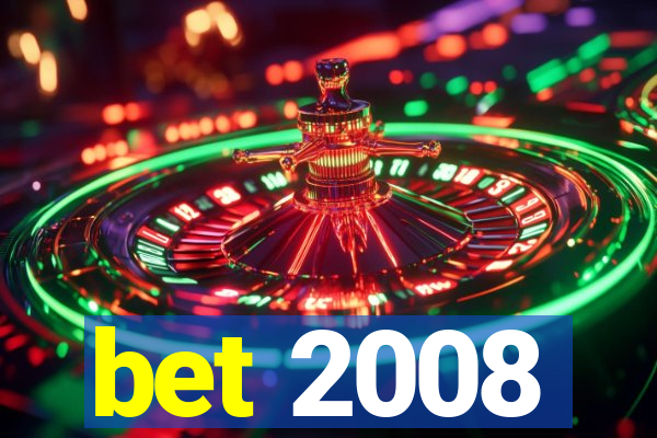 bet 2008