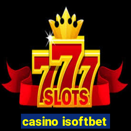 casino isoftbet