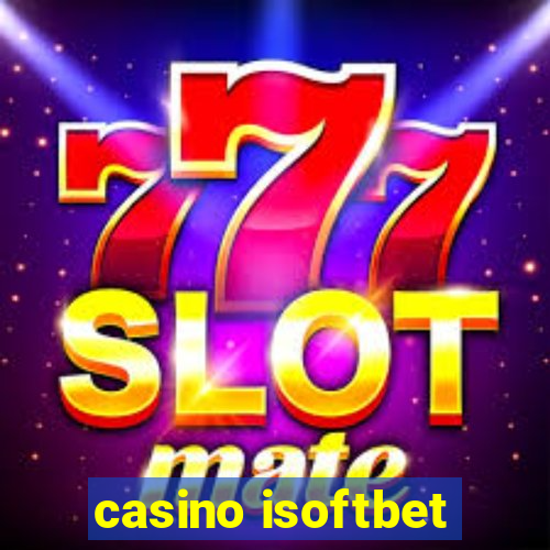 casino isoftbet