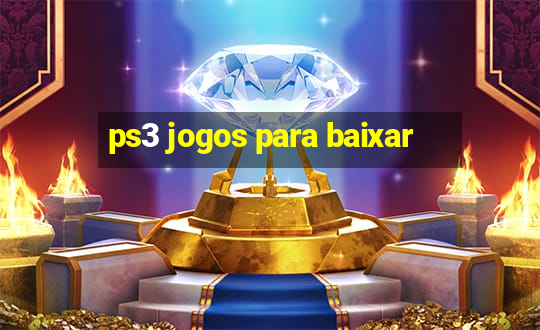 ps3 jogos para baixar