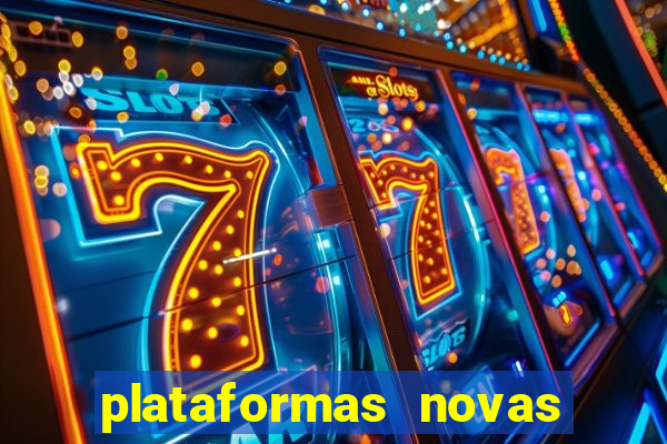 plataformas novas do jogo do tigrinho