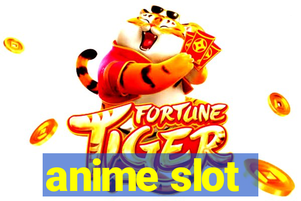 anime slot