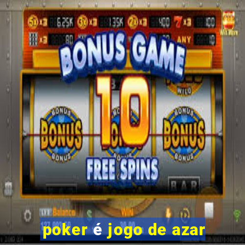 poker é jogo de azar