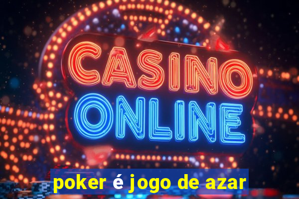 poker é jogo de azar