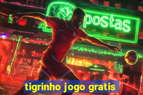 tigrinho jogo gratis