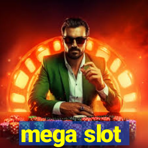 mega slot