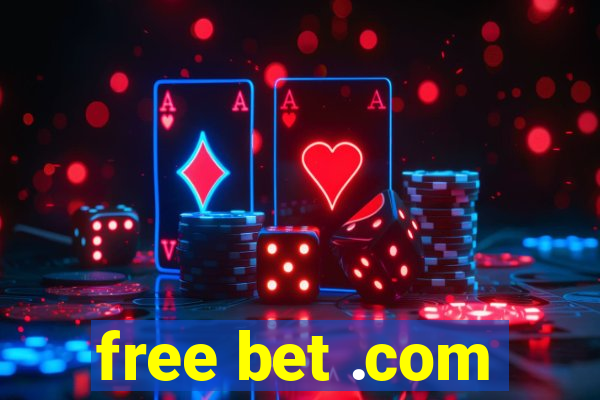 free bet .com