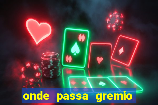 onde passa gremio x operario