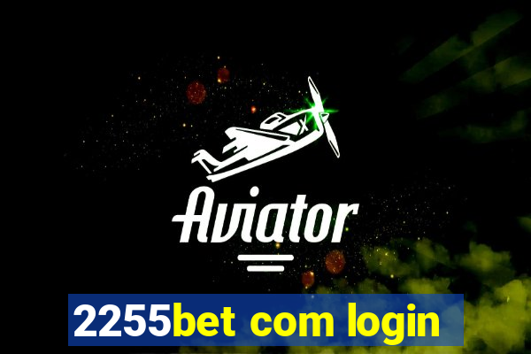 2255bet com login