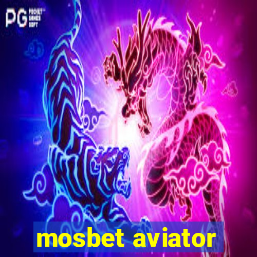 mosbet aviator