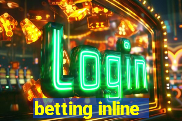 betting inline