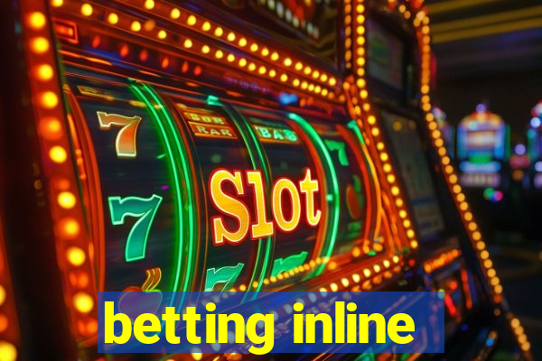 betting inline