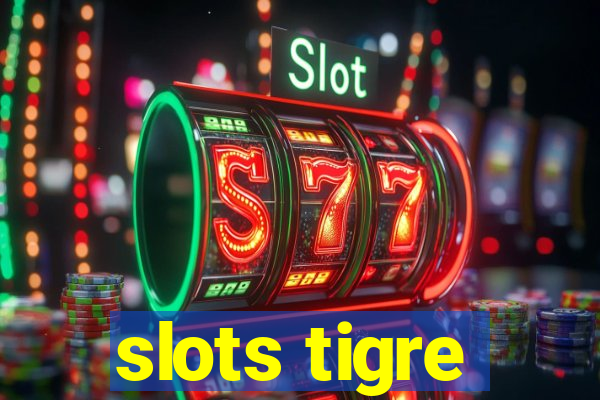 slots tigre