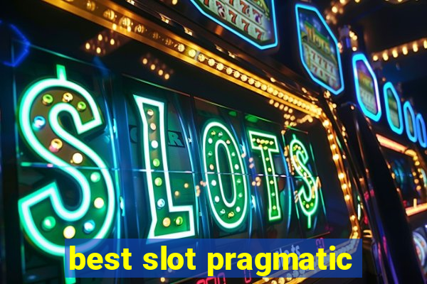 best slot pragmatic