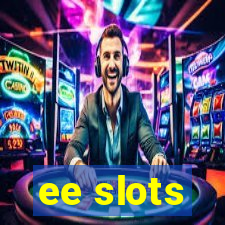 ee slots