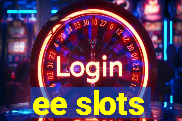 ee slots