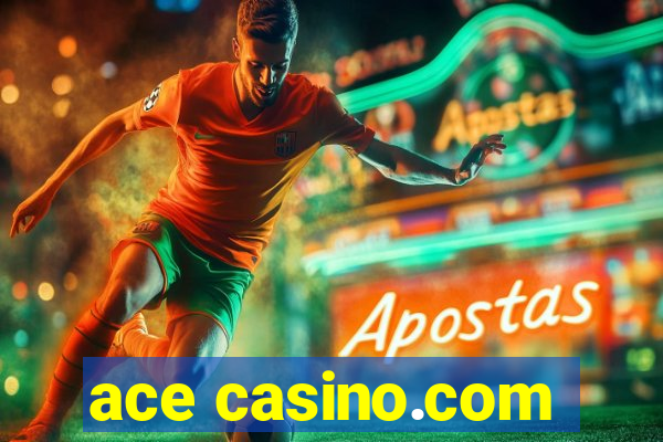 ace casino.com