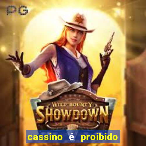 cassino é proibido no brasil