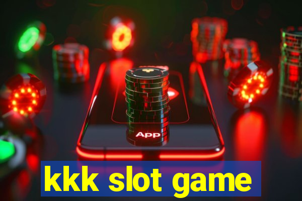 kkk slot game