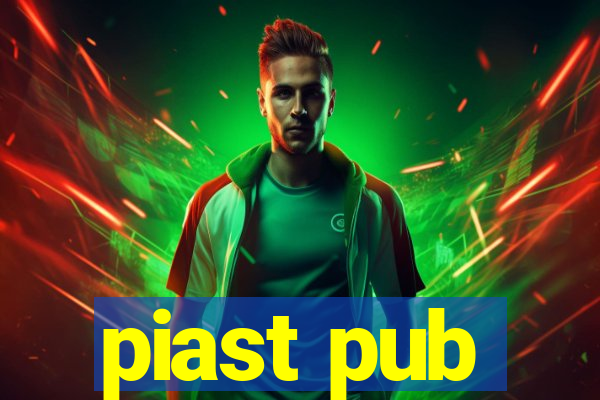 piast pub