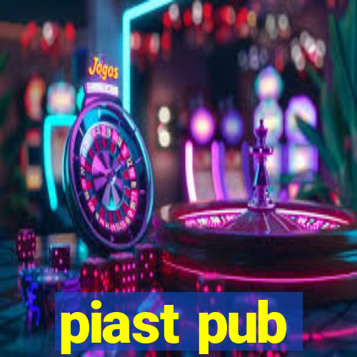 piast pub