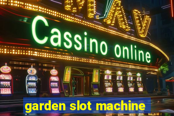 garden slot machine